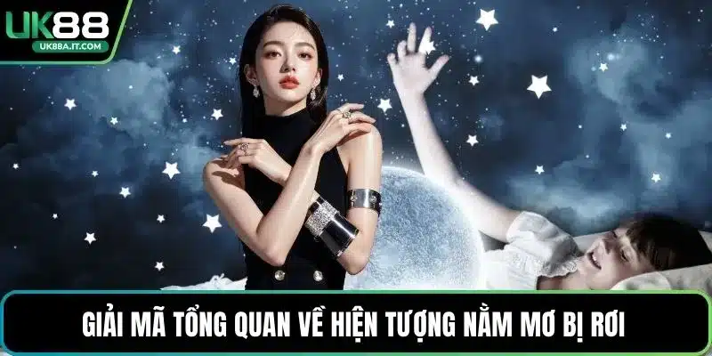 Giải mã tổng quan về hiện tượng nằm mơ bị rơi